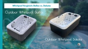 Outdoor Whirlpool Vergleich Dallas vs. Dakota Blog
